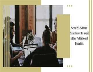 Send SMS from Salesforce to avail other Additional Benefits