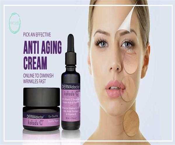 Pick An Effective Anti-Aging Cream Online To Diminish Wrinkles Fast