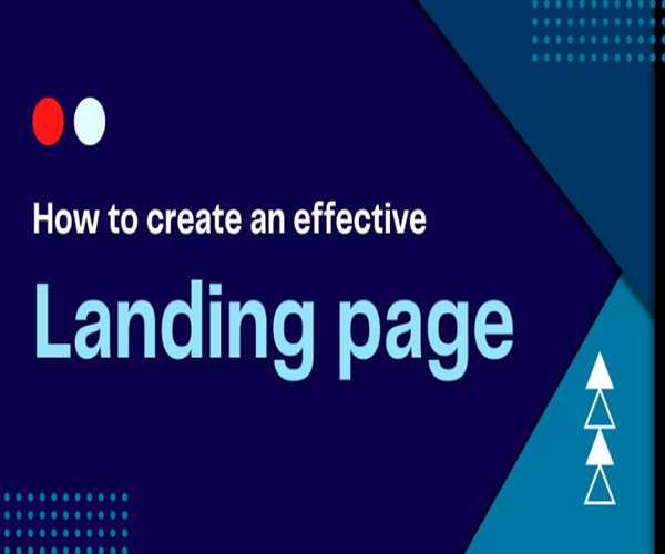 Tips on How to Create an Effective Landing Page