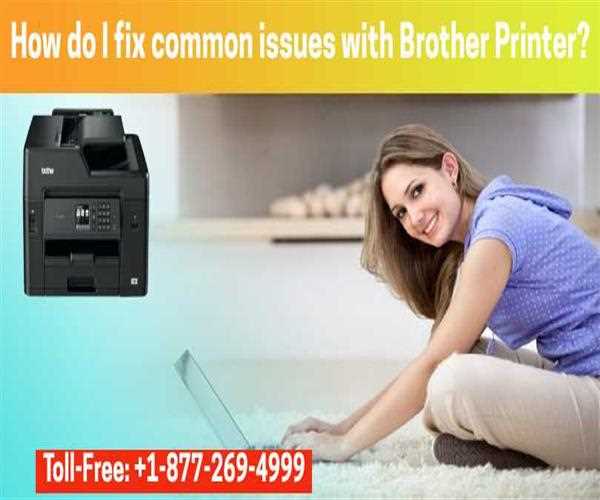 How do I fix common issues with Brother Printer?