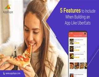 5 Feature To Include When Building An App Like UberEats
