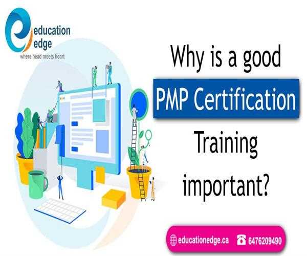 Why is a good PMP Certification Training important?