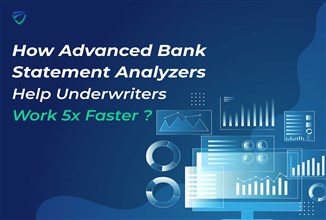 How Advanced Bank Statement Analyzers Help Underwriters Work 5x Faster?