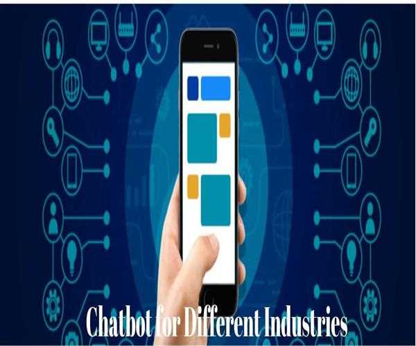 Which are the industries getting benefits from Chatbot development?