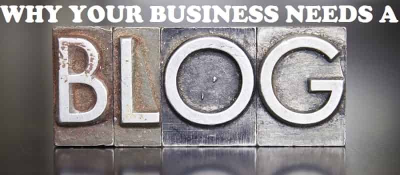Why Your Business Needs a Blog?