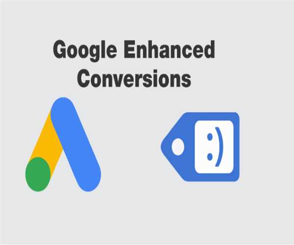 What are Google's enhanced conversions? and ways to use them