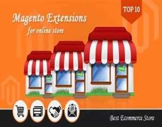 WHAT ARE THE 10 MUST-HAVE MAGENTO EXTENSIONS EVERY E-COMMERCE STORE NEEDS TO INSTALL?