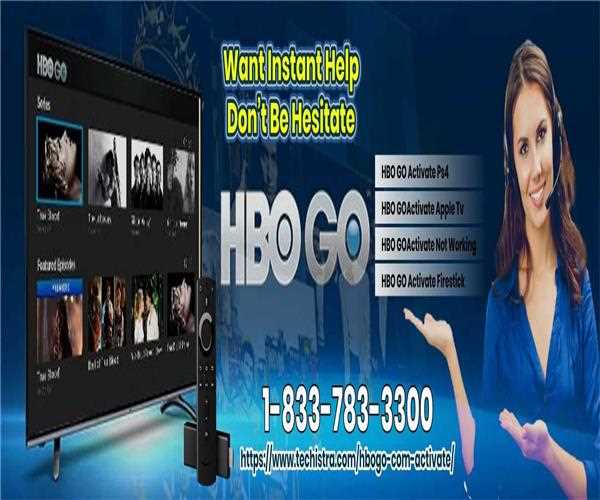 Hbogo Com Activate || Hbogo Activate