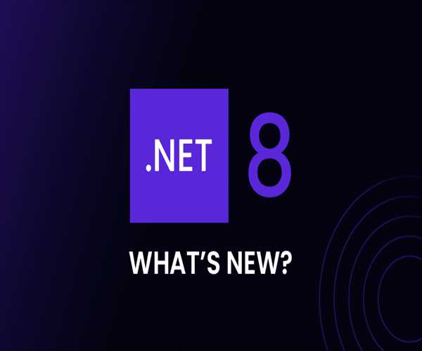 What's New In .NET 8?