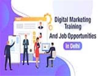 Digital Marketing Training and Job Opportunities in Delhi