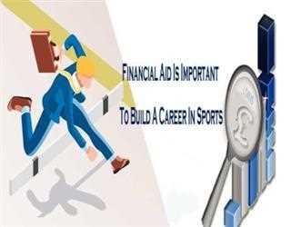A Better Financial Aid Is Important To Build A Career In Sports