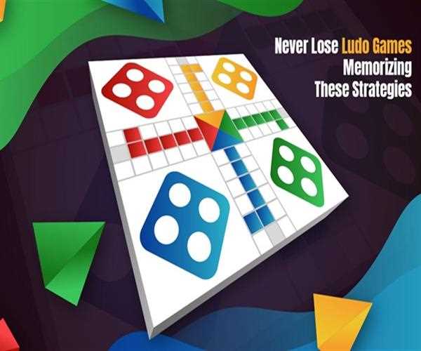 Never Lose Ludo Games Memorizing These Strategies