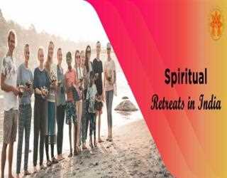 How Can Spiritual Retreats Bring A Change In Your Life?