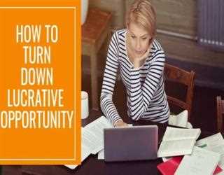 When to Turn Down a Lucrative Opportunity