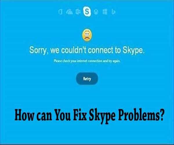 How to Fix Skype problems?