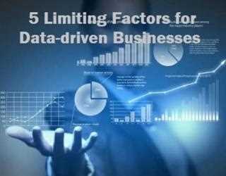 5 Limiting Factors for Data-driven Businesses