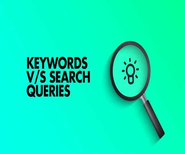 What Is A Search Query? And Search Queries Vs. Keywords