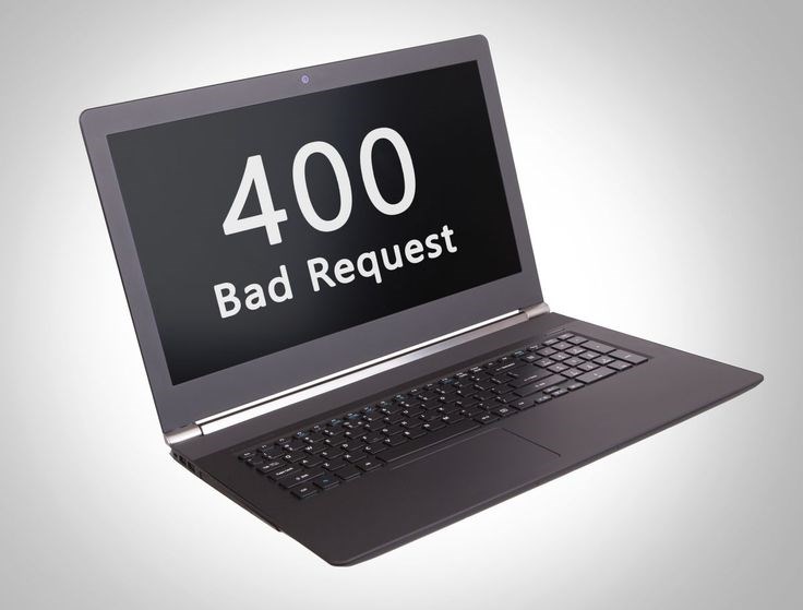What Is a 400 Bad Request? And how to fix it?