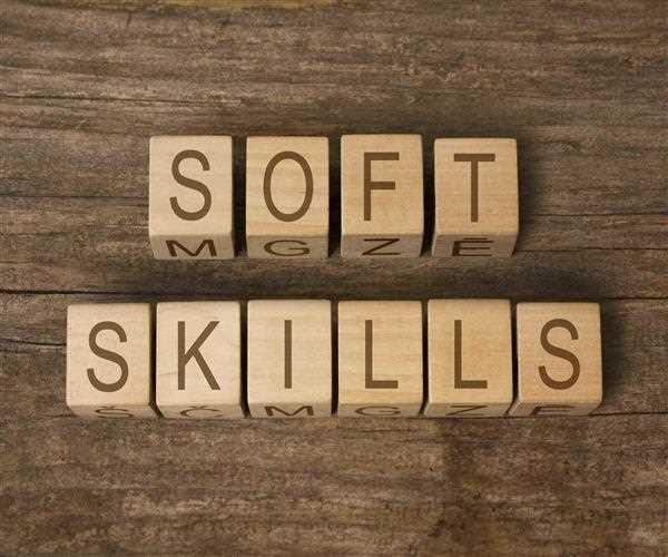 6 Soft Skills All Leaders Need
