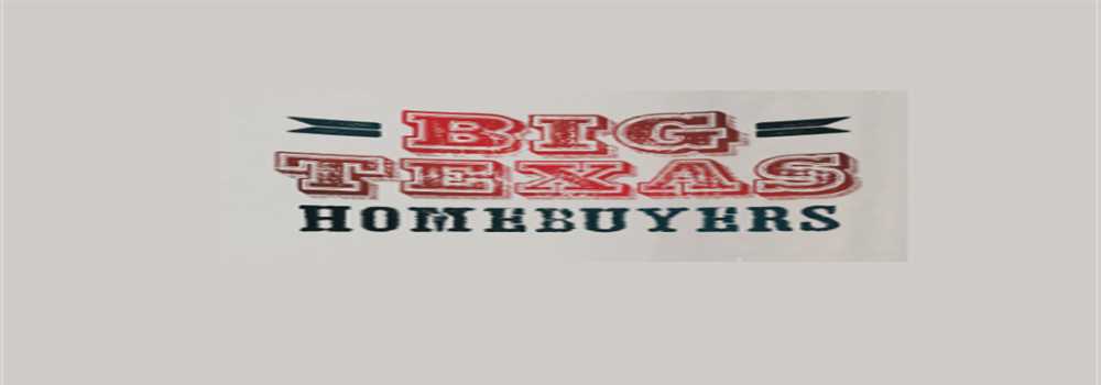 banner image of Big Texas Home Buyers Big Texas Home Buyers
