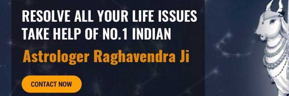 banner image of Astrologer Raghavendra Ji - Best Indian Astrologer Astrologer Raghavendra Ji - Best Indian Astrologer
