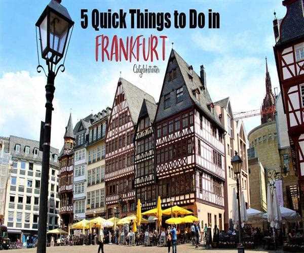 Enjoy 5 Splendid Things to do in Frankfurt for a Wholesome Vacation