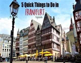 Enjoy 5 Splendid Things to do in Frankfurt for a Wholesome Vacation
