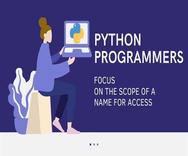 Python programmers need to focus on the scope of a name for access