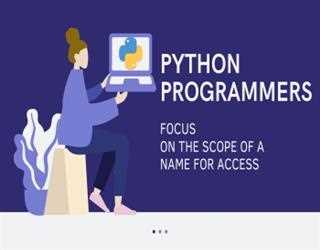 Python programmers need to focus on the scope of a name for access