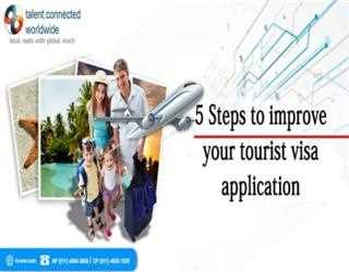 5 Steps to improve your tourist visa application