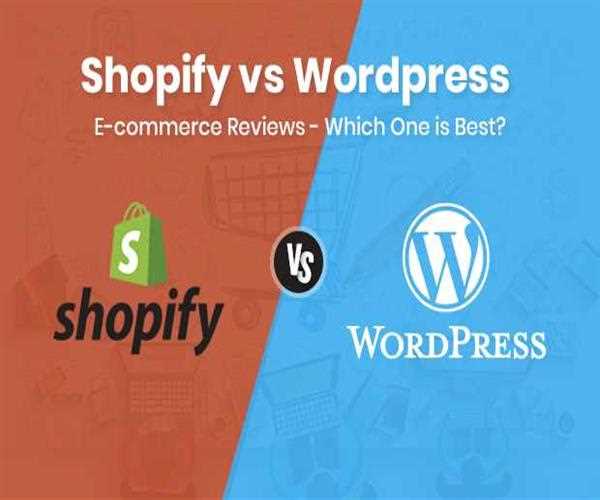 Shopify vs Wordpress E-commerce Reviews - Which One is Best?