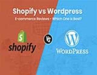 Shopify vs Wordpress E-commerce Reviews - Which One is Best?