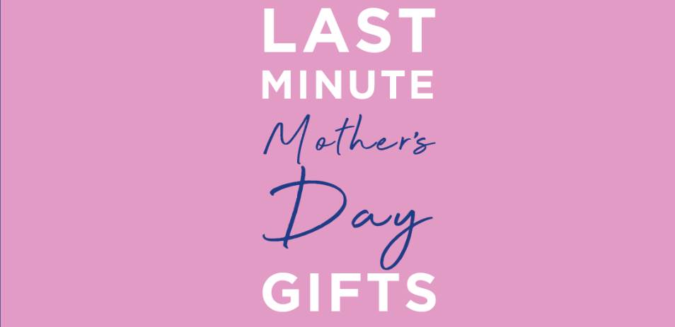 Last-minute Gift Concepts For Mother’s Day