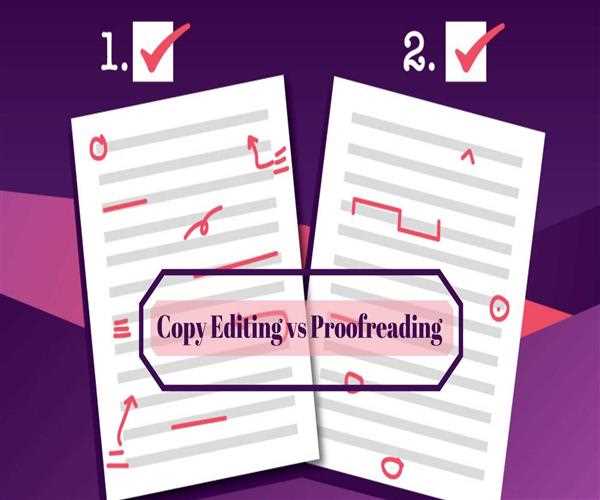 Copy Editing vs Proofreading Understanding the Difference between two