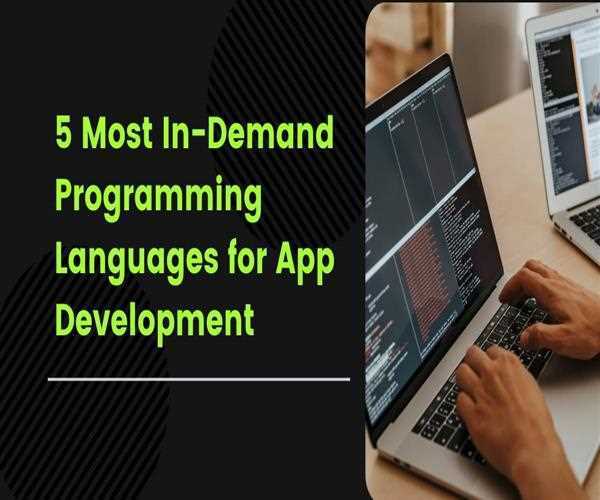 5 Most In-Demand Programming Languages to Consider for your app ...