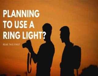 Planning to use ring light? Read this first