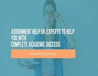 Assignment Help UK Experts To Help You With Complete Academic Success