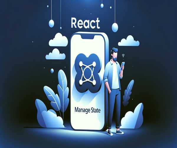 A Comprehensive Guide On State Management In React - MindStick