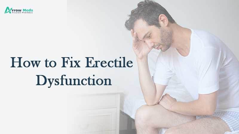 How to Fix Erectile Dysfunction