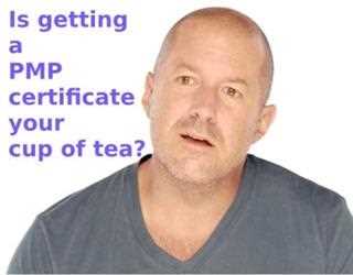 Is getting a PMP certificate your cup of tea?