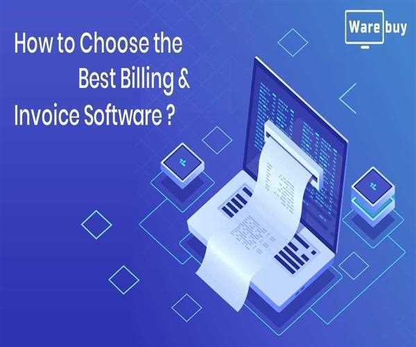 How to choose the best Billing and Invoice Software?