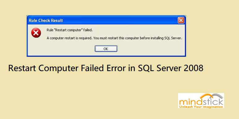 Restart Computer Failed Error in SQL Server 2008