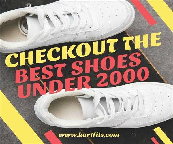 Best Shoes Under 2000 in India