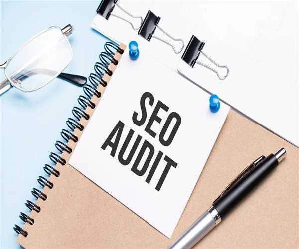 SEO Audit: Why, How, And When