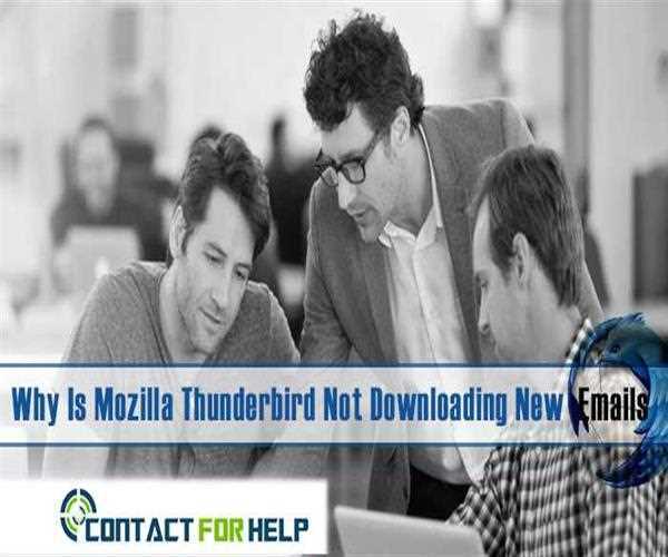 Why Is Mozilla Thunderbird Not Downloading New Emails
