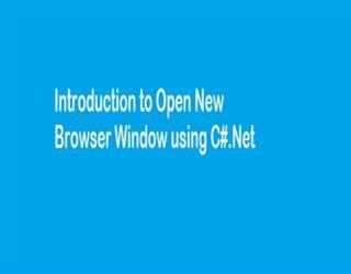 Introduction to Open New Browser Window using C#.Net