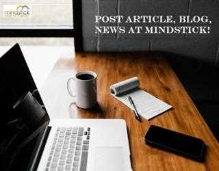 HOW TO POST ARTICLE/BLOG/NEWS AT MINDSTICK? image