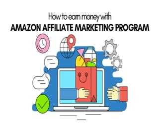 How to Earn Money with Amazon Affiliate Marketing Program