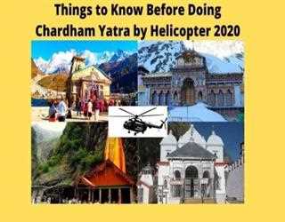 Things to Know Before Doing Chardham Yatra by Helicopter 2020