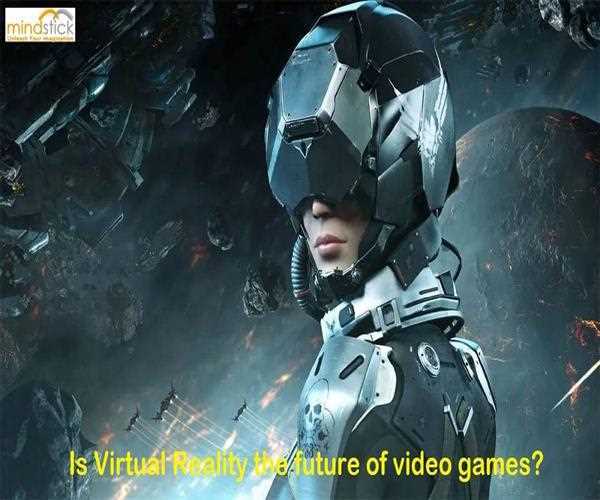 Is Virtual Reality the future of video games?